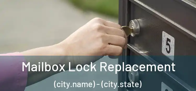  Mailbox Lock Replacement (city.name) - (city.state)